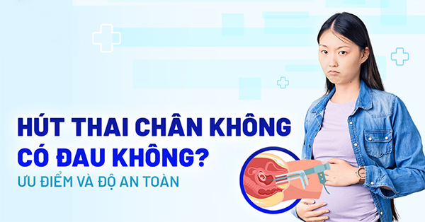 Hút thai có đau không? Hút thai ở đâu uy tín?