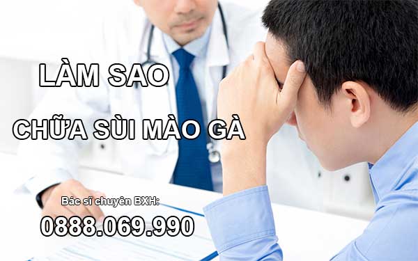 Cách chữa trị bệnh sùi mào gà ở nam giới