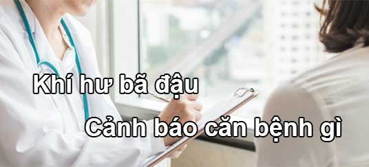 Khí hư bã đậu cảnh báo căn 4 bệnh gì, chữa như thế nào ?