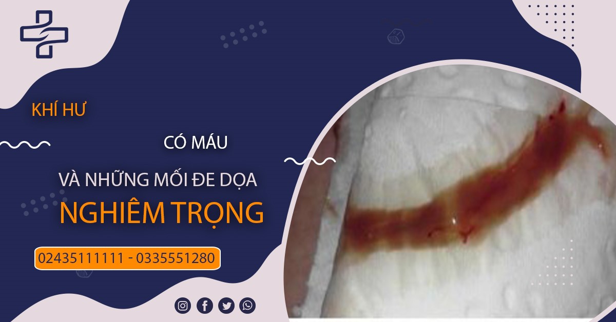 NGUYÊN NHÂN NÀO KHIẾN CHỊ EM GẶP PHẢI TÌNH TRẠNG KHÍ HƯ CÓ MÁU