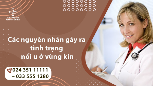 ĐỪNG BỎ QUA, CÁC NGUYÊN NHÂN GÂY RA TÌNH TRẠNG NỔI U Ở VÙNG KÍN