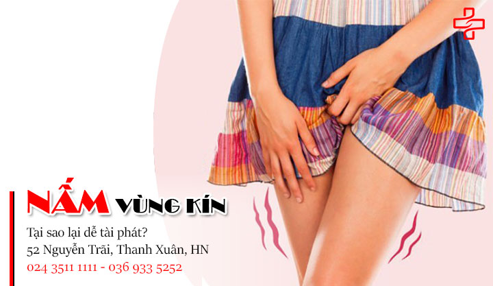 tại sao nấm vùng kín dễ tái phát?