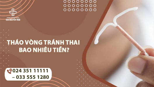 THÁO VÒNG TRÁNH THAI BAO NHIÊU TIỀN?