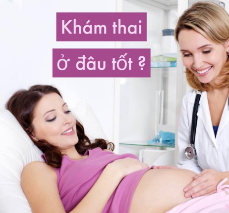 Khám thai ở đâu Hà Nội