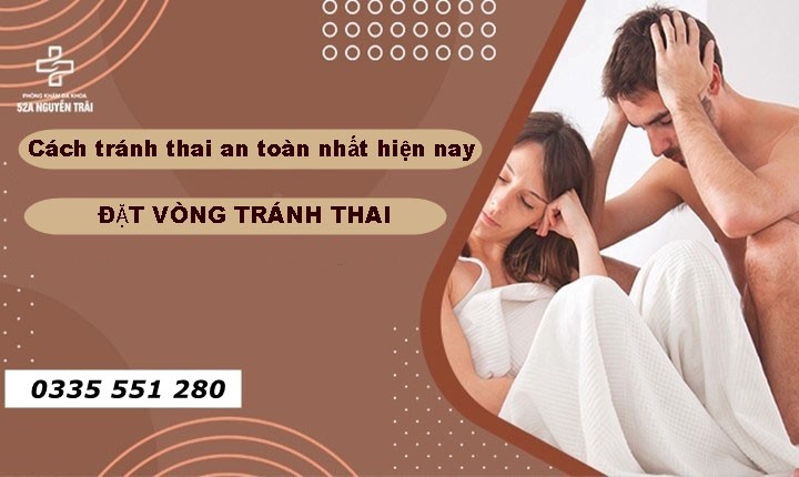 Cách tránh thai an toàn nhất hiện nay - Đặt vòng tránh thai