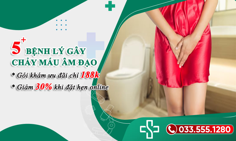 Chảy máu âm đạo triệu chứng 5 bệnh lý nguy hiểm ở nữ giới