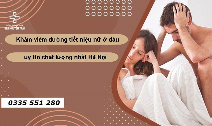 Khám viêm đường tiết niệu ở đâu uy tín, chất lượng nhất Hà Nội?