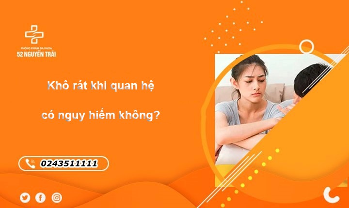 Khô rát khi quan hệ có nguy hiểm không? - Chuyên gia giải đáp