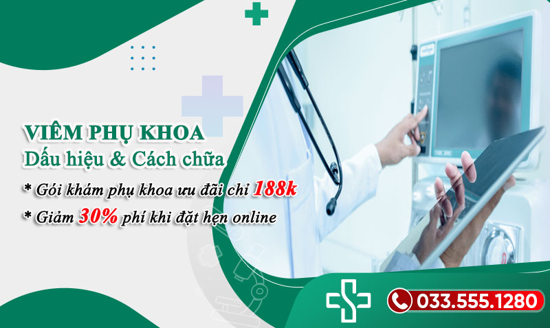 Mách bạn cách chữa viêm phụ khoa hiệu quả hiện nay