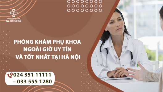 Phòng khám phụ khoa ngoài giờ uy tín và tốt nhất tại Hà Nội