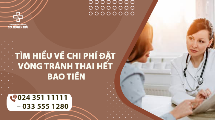 Tìm hiểu về đặt vòng tránh thai hết bao nhiêu tiền?