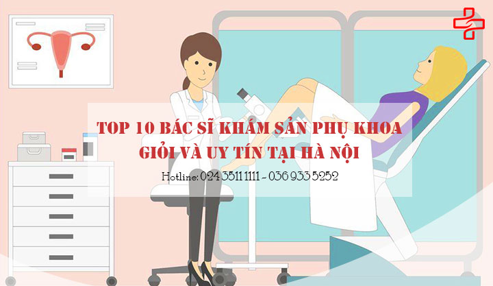 chia sẻ 10 bác sĩ khám sản phụ khoa ngoài giờ giỏi và uy tín tại hà nội được nhiều chị em lựa chọn